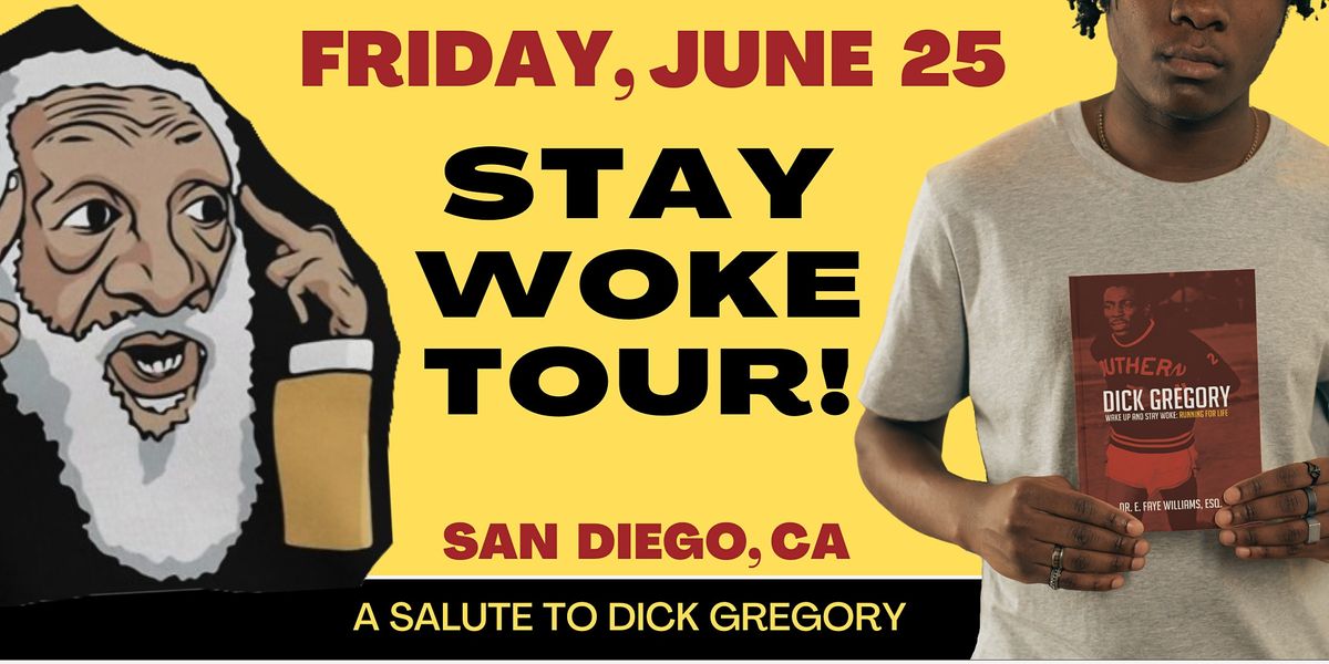 DICK GREGORY SALUTE: WAKE UP & STAY WOKE TOUR
