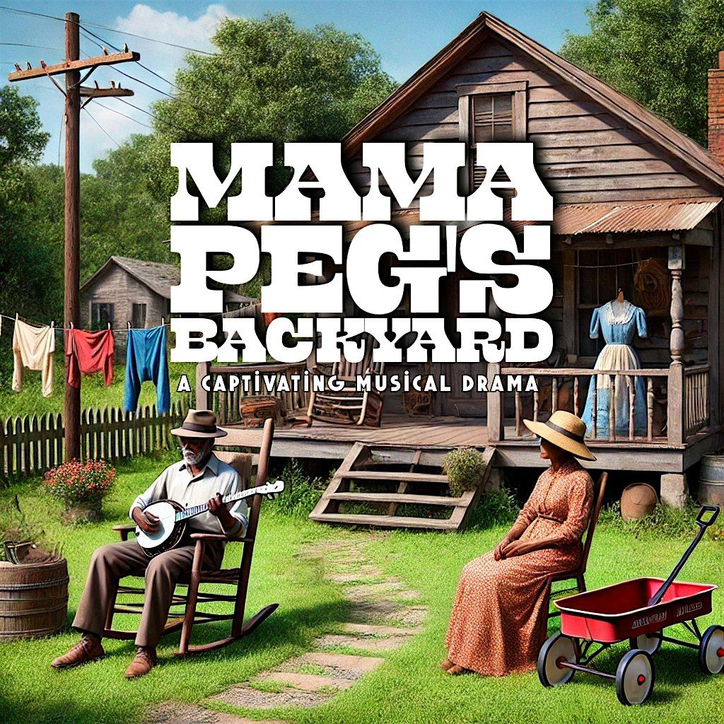 Mama Peg's Backyard: Musical Drama about Gullah Life in Georgia