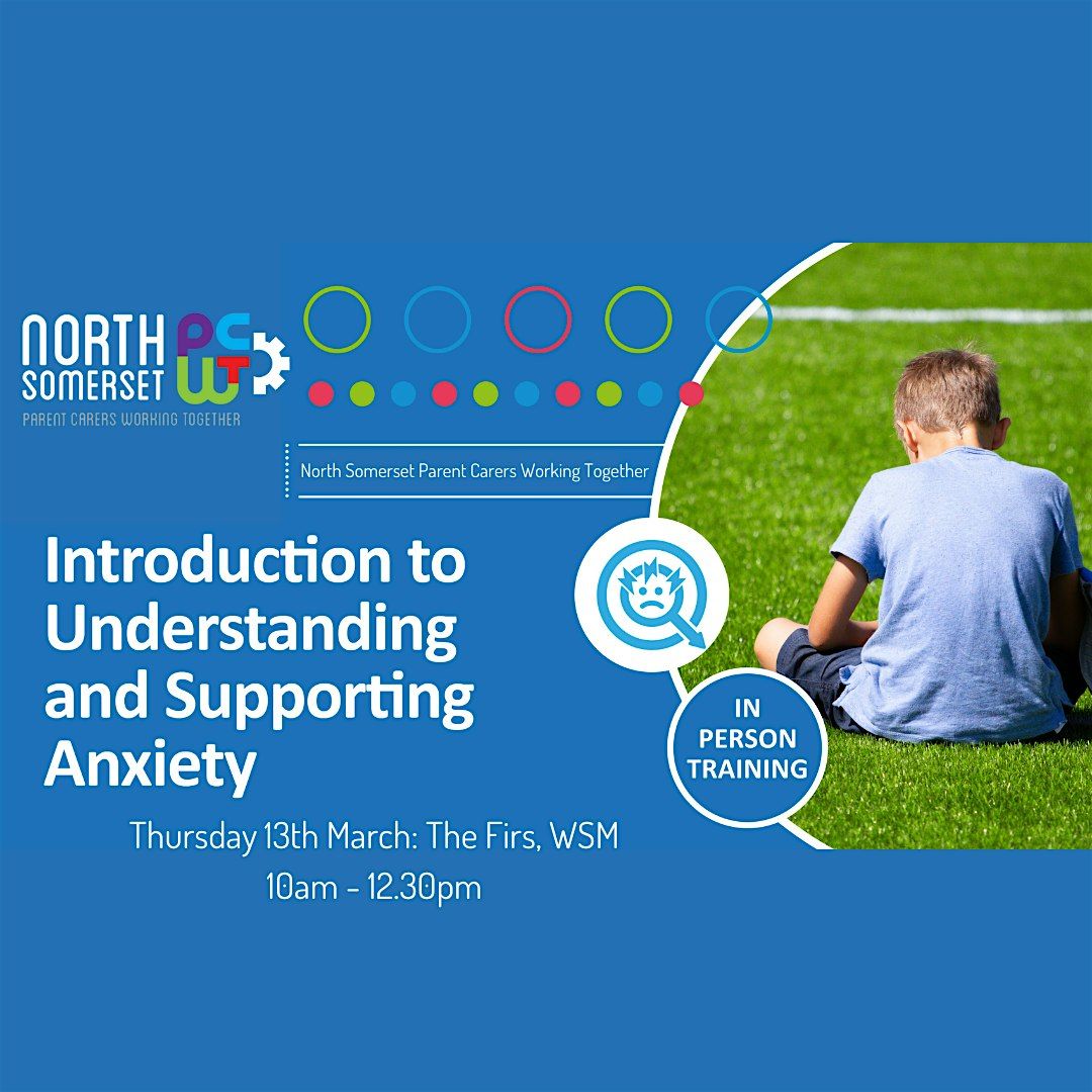 An Introduction to Understanding and Supporting Anxiety