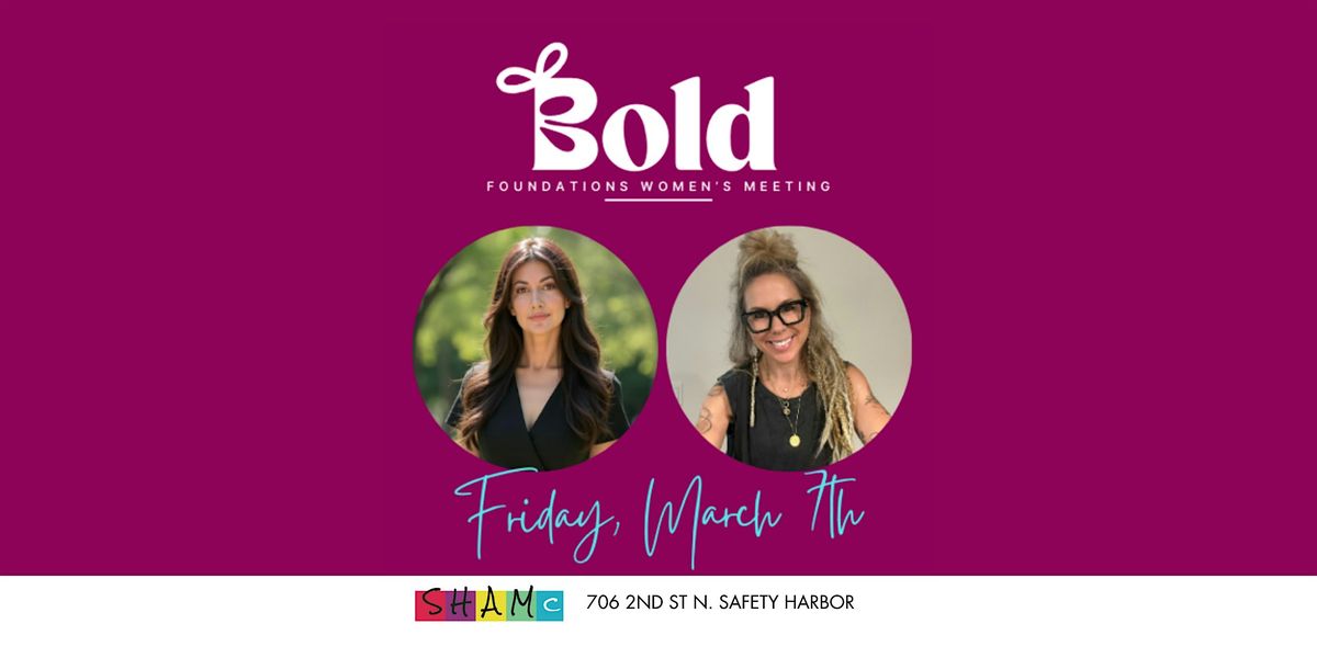 Bold Foundations - Women's Empowerment Meeting