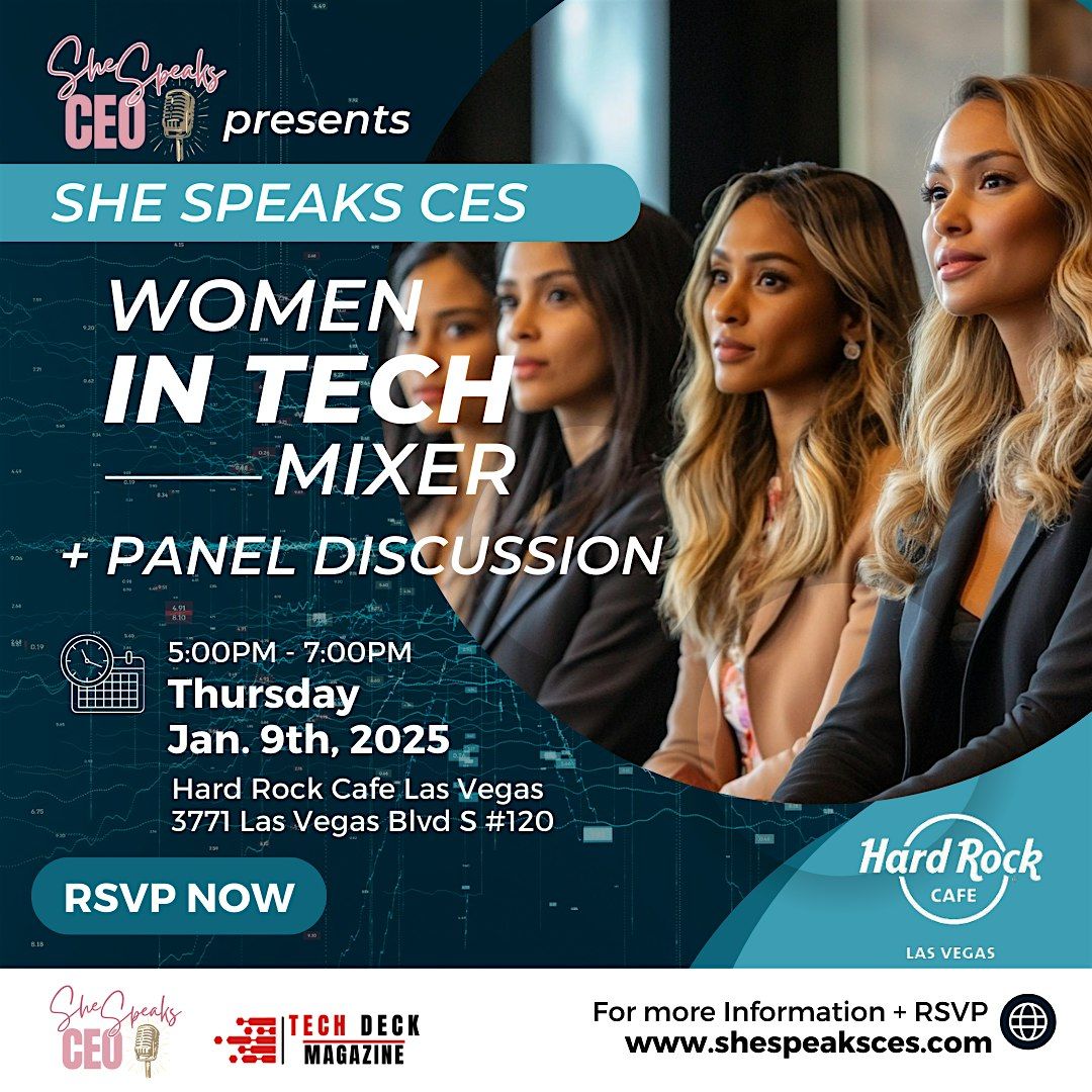 SHE SPEAKS CES 2025 - WOMEN IN TECH MIXER and PANEL DISCUSSION