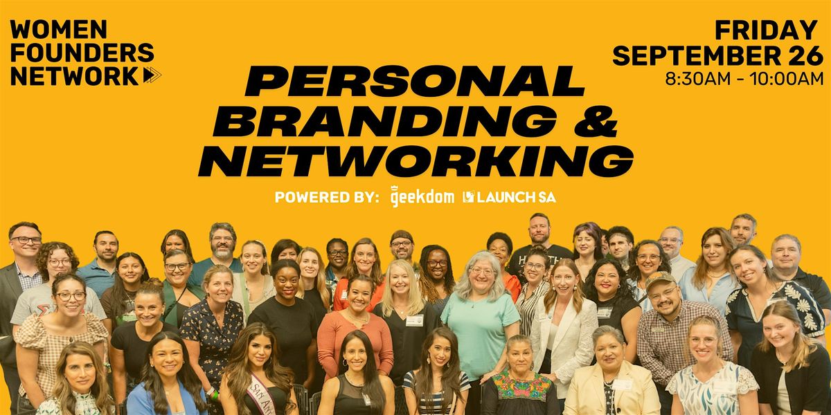 Women Founders Network: Personal Branding & Networking