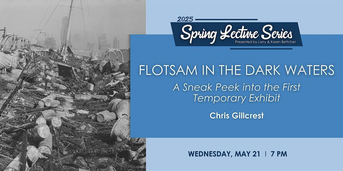 In-Person Lecture: Flotsam in the Dark Waters