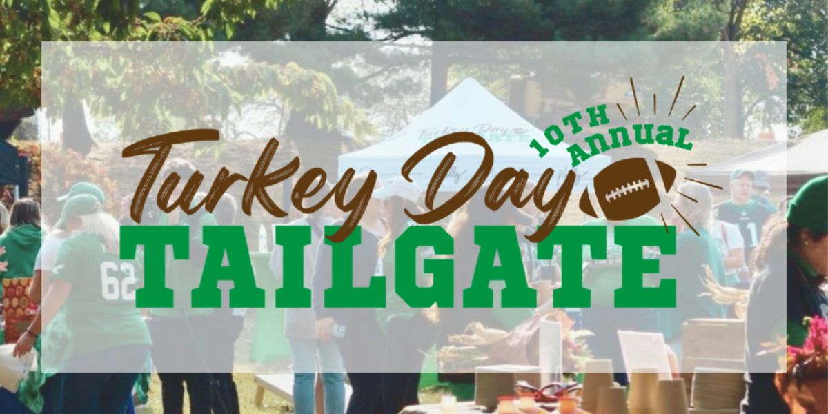 10th Annual Turkey Day Tailgate