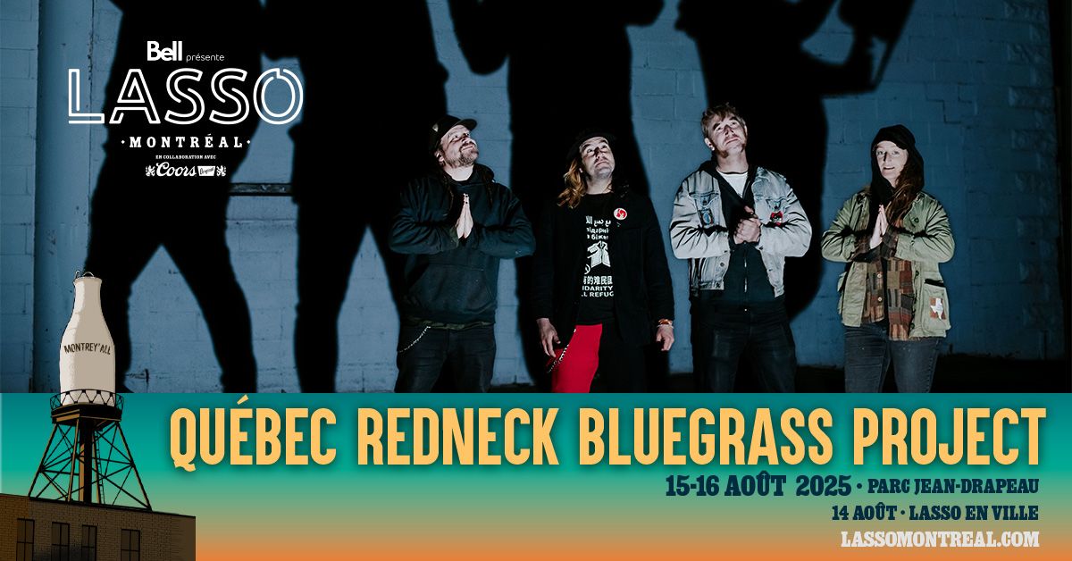 Qu\u00e9bec Redneck Bluegrass Project \u00e0 Montr\u00e9al - Festival Lasso !