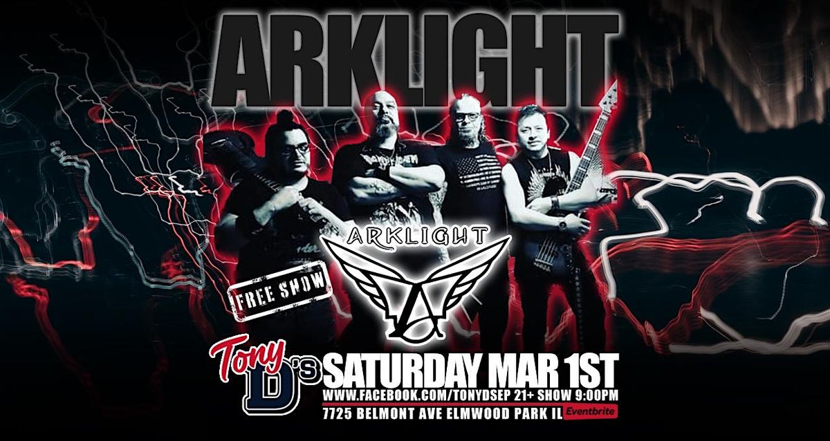 Arklight Rock Night at Tony D's FREE SHOW