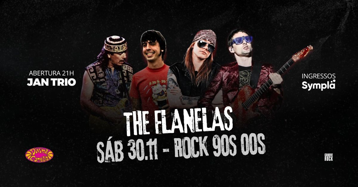 The Flanelas \u25cf ROCK 90s e 2000s \u25cf Divina Com\u00e9dia