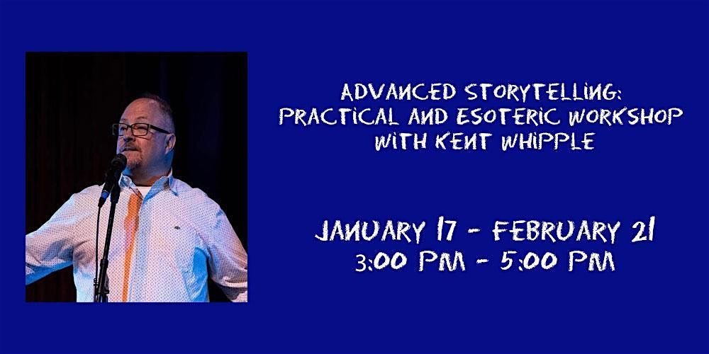 Advanced Storytelling Workshop: Practical and Esoteric