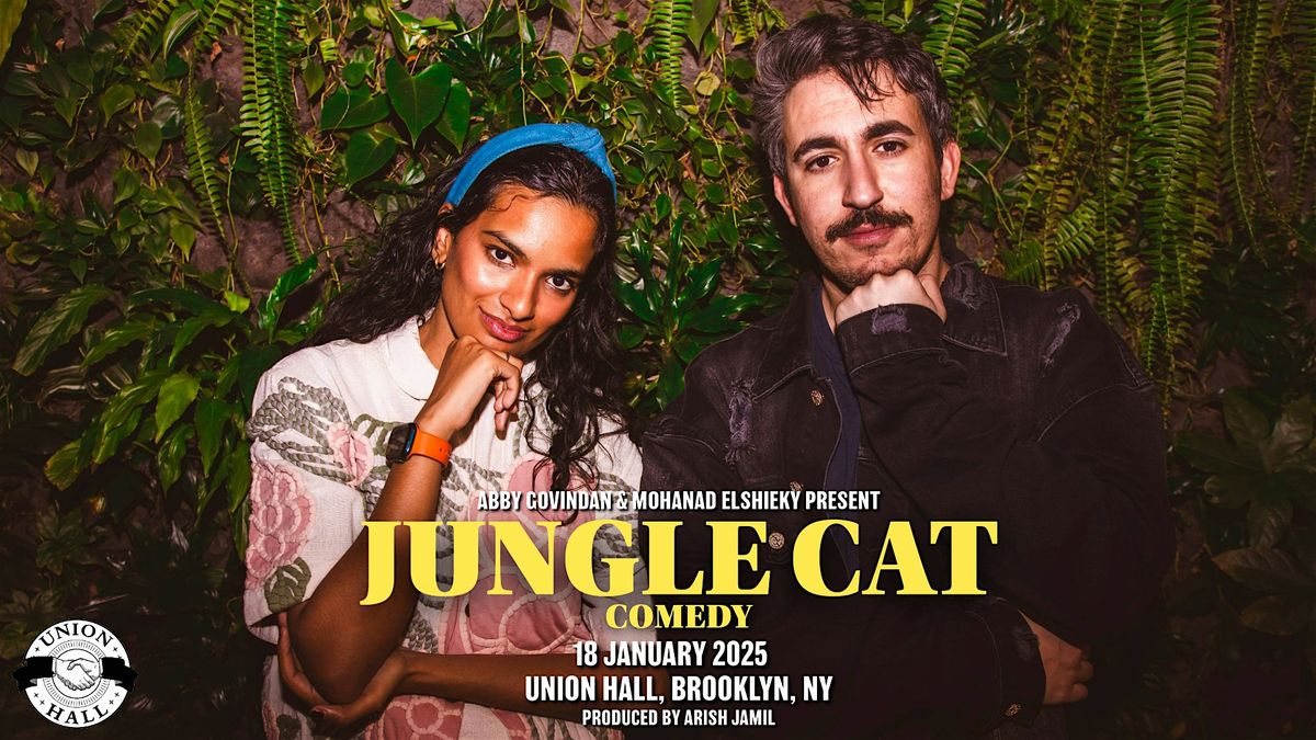 Jungle Cat Comedy with Mohanad Elshieky and Abby Govindan