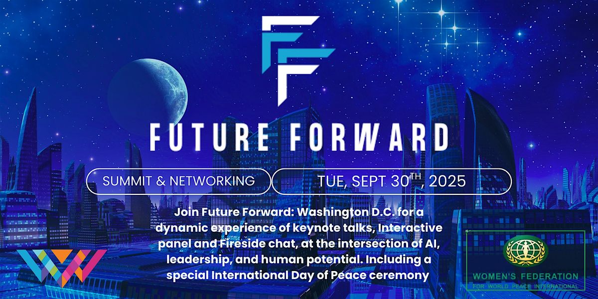 Future Forward Summit: Washington D.C.