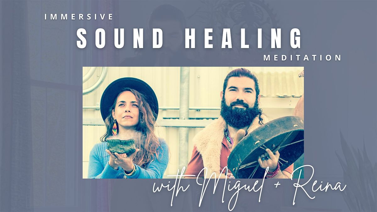 Immersive Sound Healing Meditation with Miguel Amaru and Reina