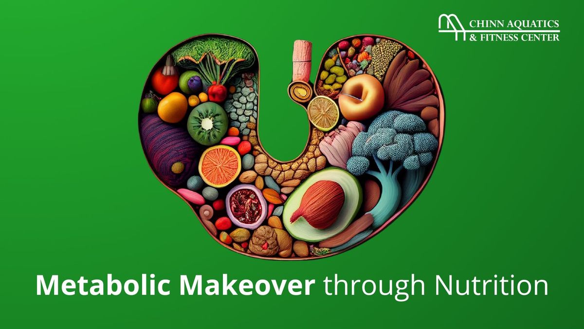 Metabolic Makeover Through Nutrition