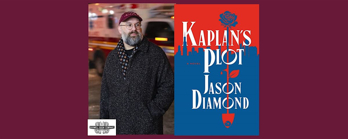 Jason Diamond, author of KAPLAN'S PLOT - an in-person Boswell event