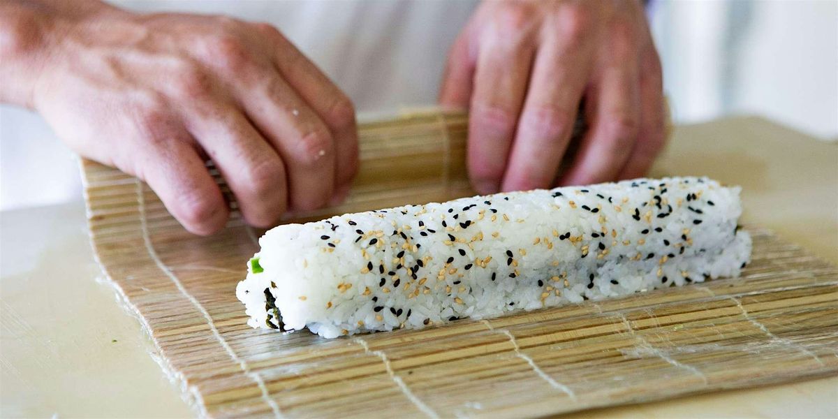 Sushi Roll Mastery - Cooking Class by Classpop!\u2122