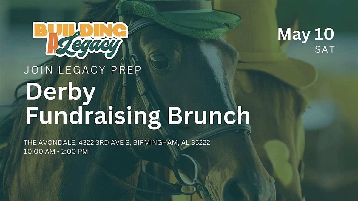 Building A Legacy: Derby Brunch & Fundraiser