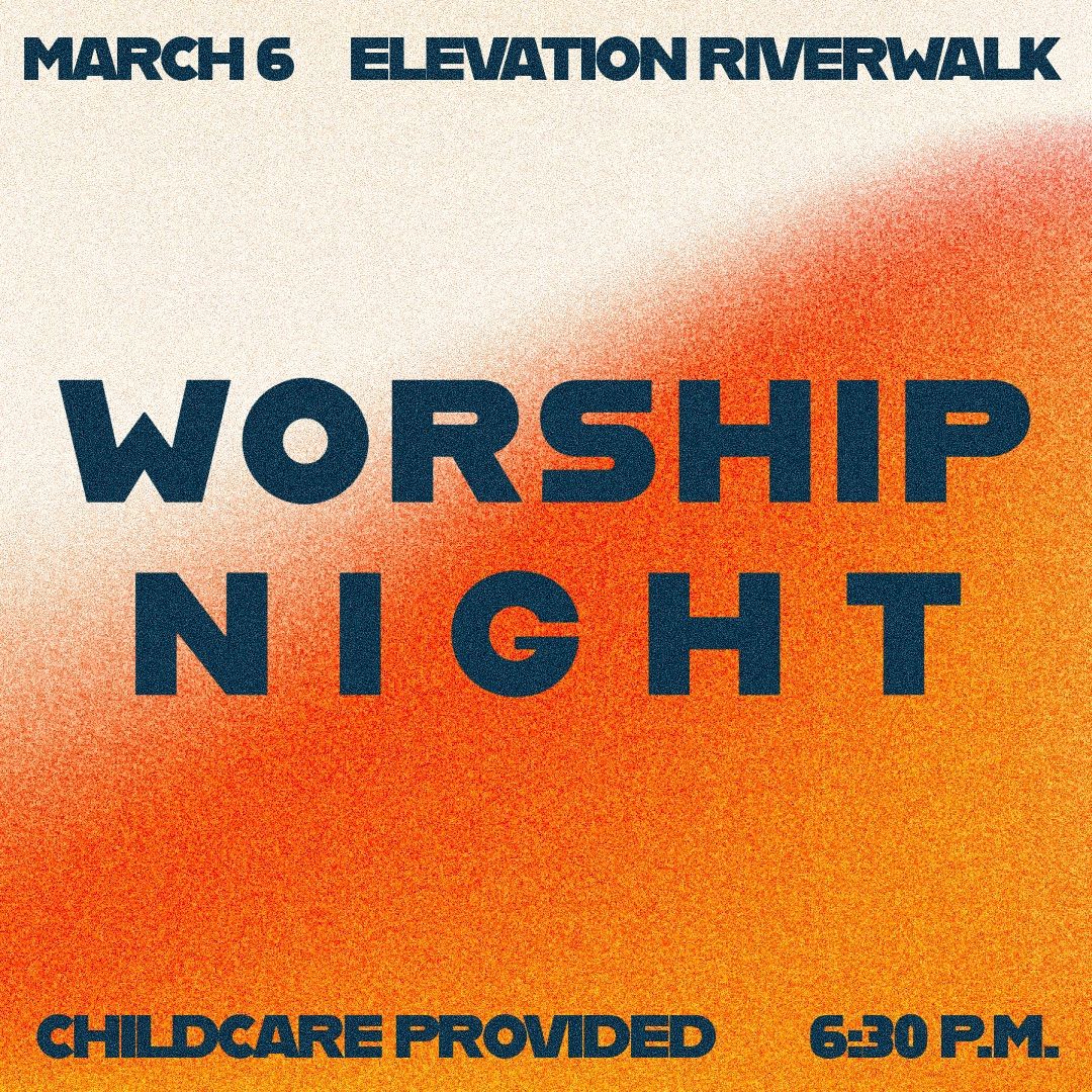 WORSHIP NIGHT AT RIVERWALK