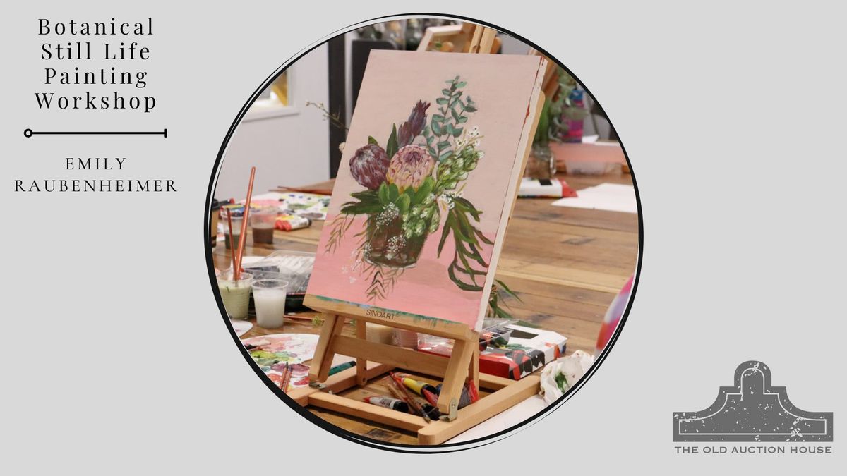 Botanical Still Life Painting Workshop | Kyneton