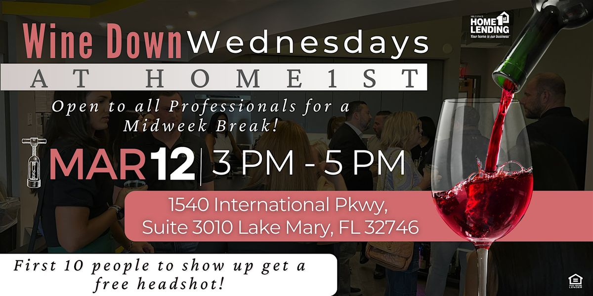 Wine Down Wednesdays At Home1st Lending!