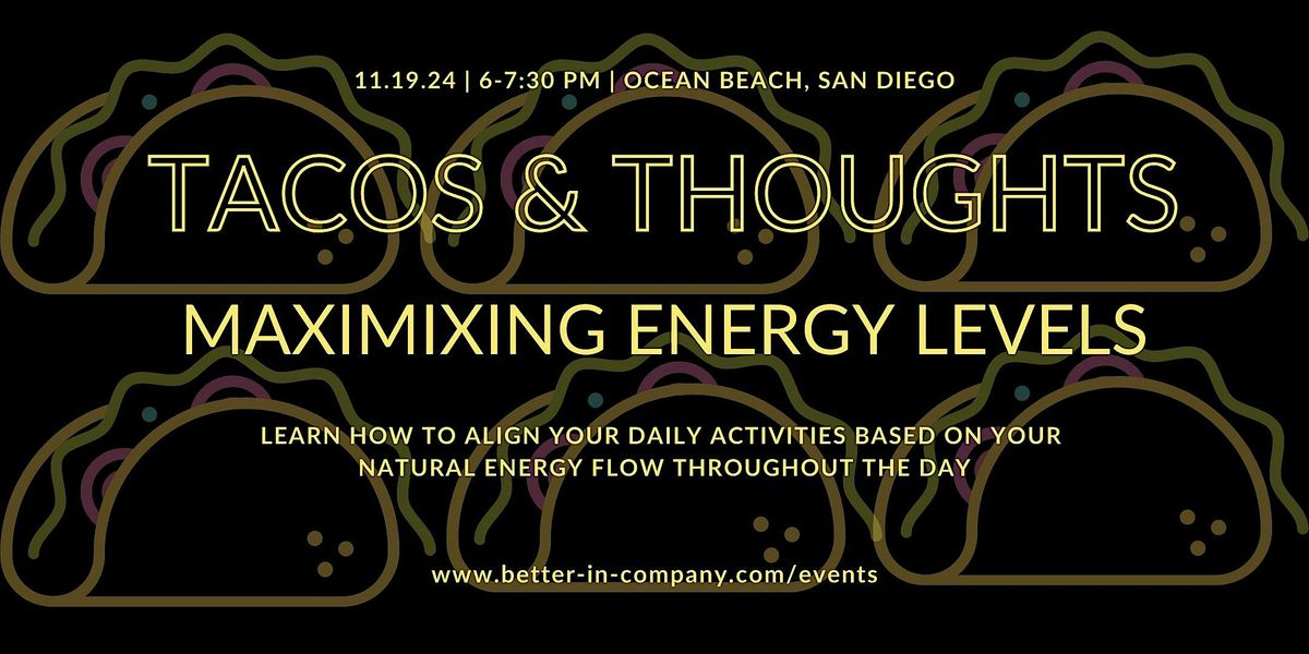 Tacos & Thoughts: maximizing energy levels