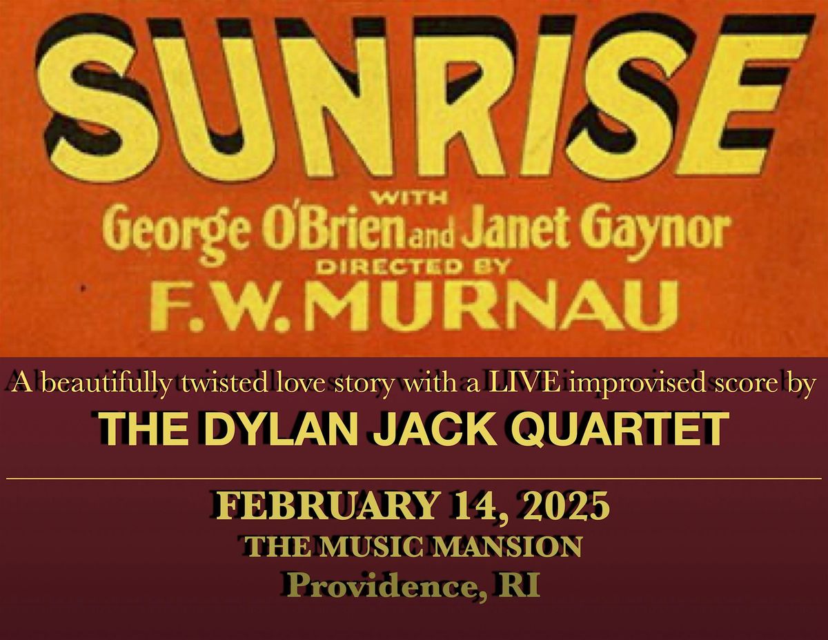 The Dylan Jack Quartet presents Sunrise: A Song of Two Humans