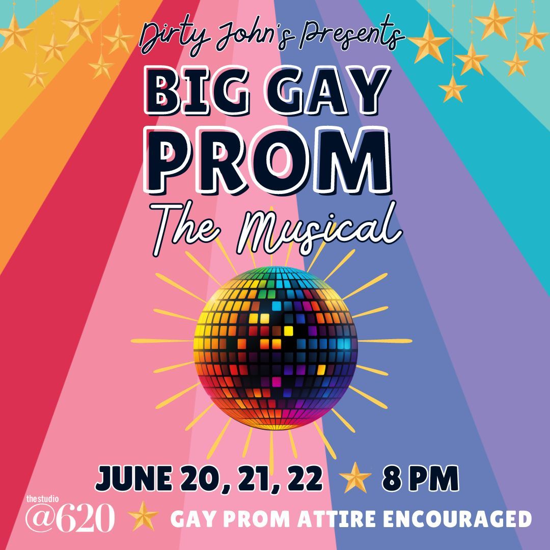 Dirty John's Big Gay Prom: The Musical