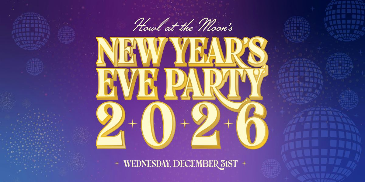 NYE 2026 | Howl at the Moon Boston