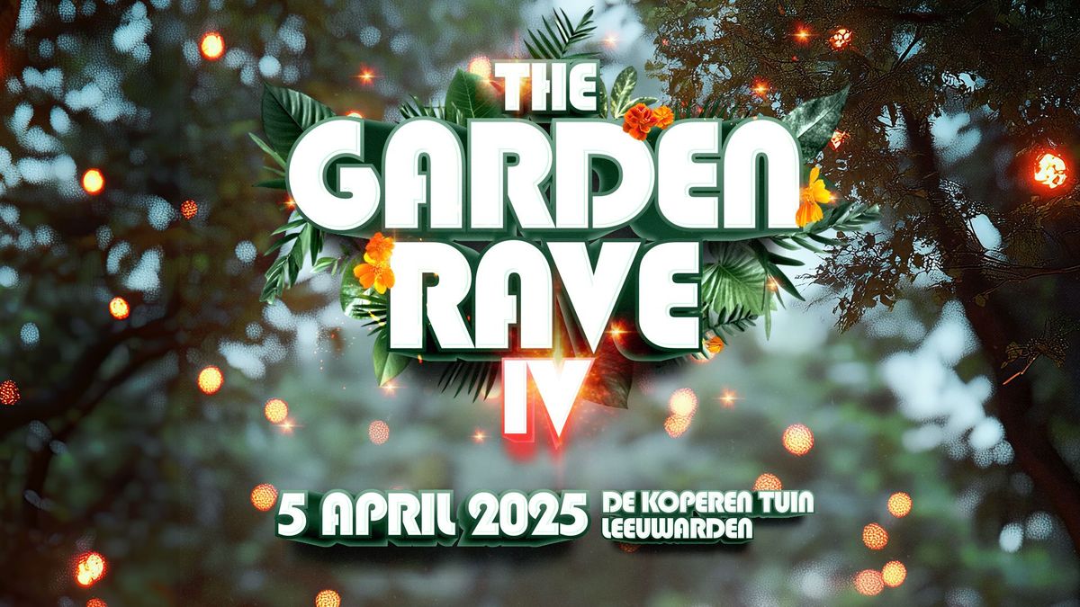 The Garden Rave IV