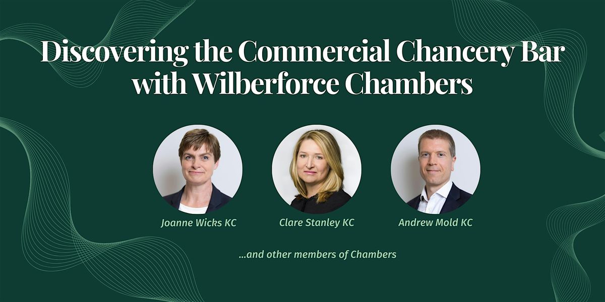 Discovering the Commercial Chancery Bar with Wilberforce Chambers