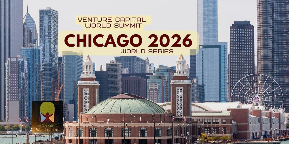 Chicago 2026 Venture Capital World Summit