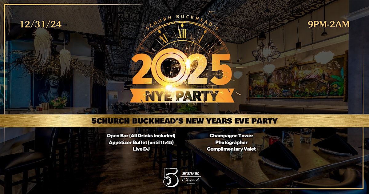 New Years Eve Party at 5Church Buckhead (Open Bar \u2022 App Buffet \u2022 DJ & More)