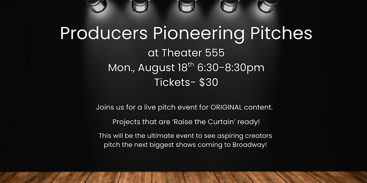 Producers Pioneering Pitches