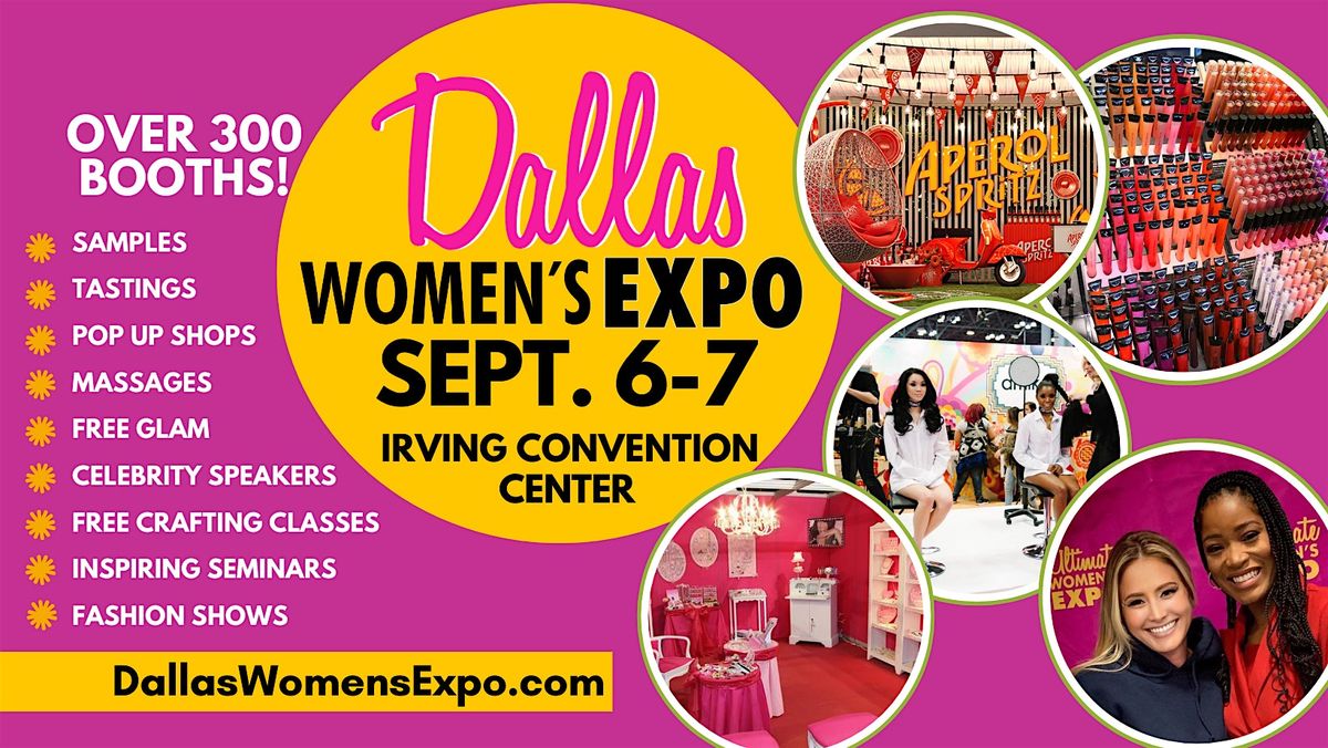 Dallas Women's Expo Beauty,Fashion, 350 Pop Up Shops, DIY, Celebs, Sept 6-7