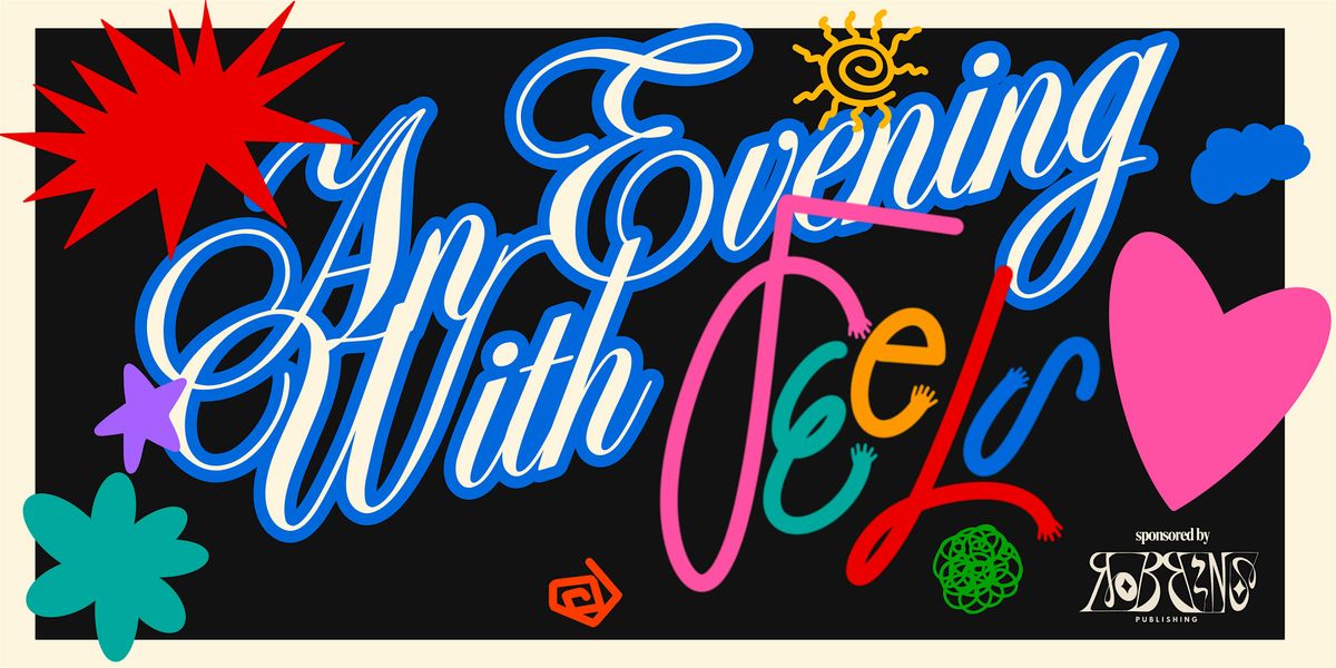 An Evening With Feels