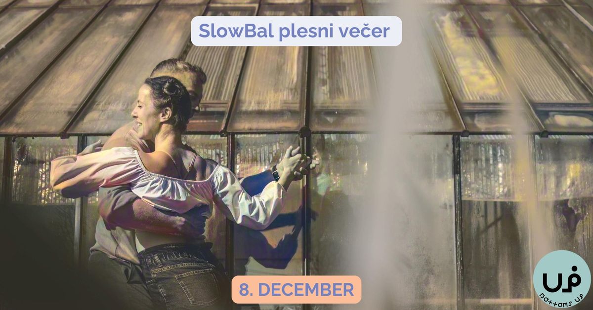 SlowBal plesni ve\u010der