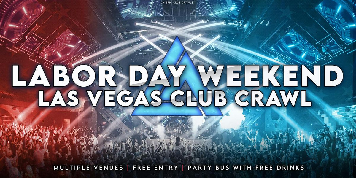 Labor Day Weekend Las Vegas Club Crawl