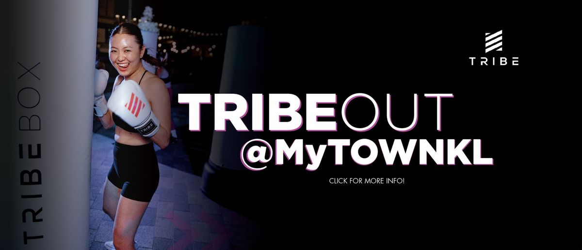 TRIBEOUT @ MyTOWNKL - Rhythmic-boxing classes