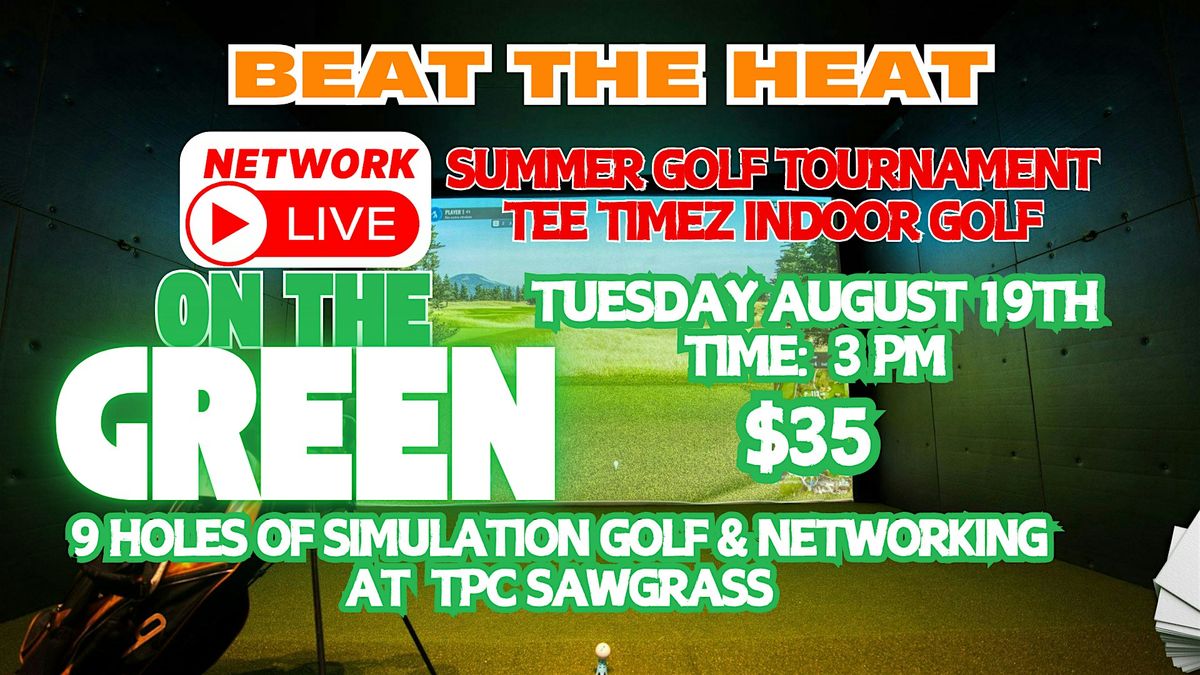 Beat The Heat Golf Tournament and Networking