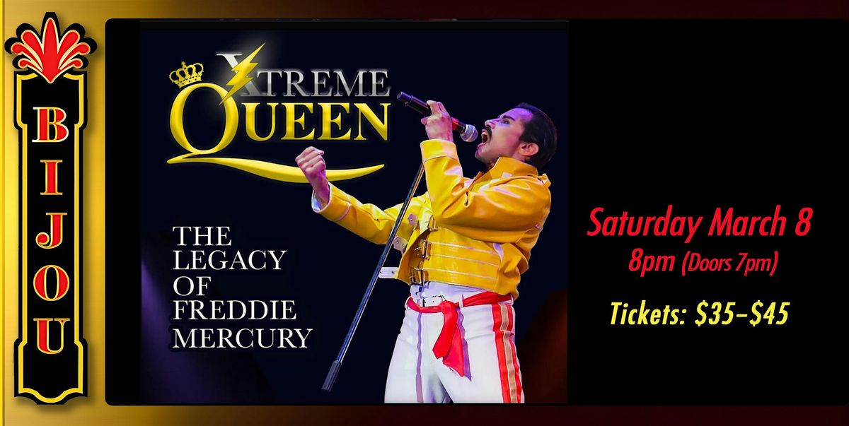 XTREME QUEEN * THE LEGACY OF FREDDIE MERCURY