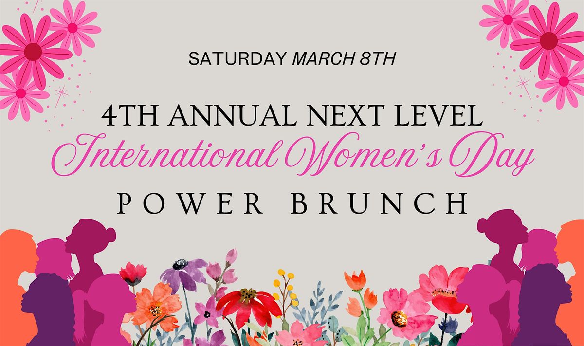 NEXT LEVEL 4TH ANNUAL PTCA INTERNATIONAL WOMEN'S DAY BRUNCH