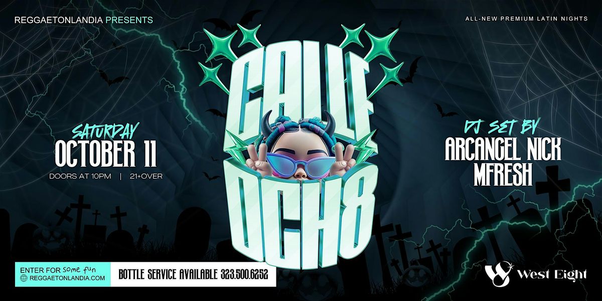Calle 8 @ West Eight (21+) DTLA (Reggaeton\/ Dem Bow Y Mas!)