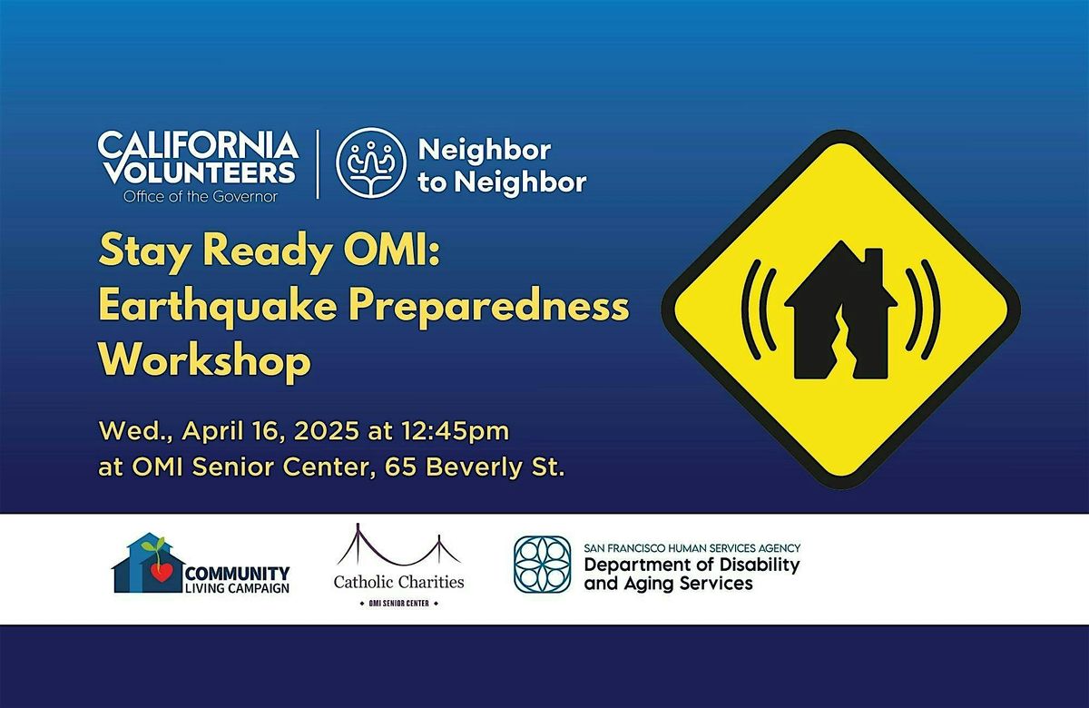 Stay Ready OMI: Earthquake Preparedness Workshop