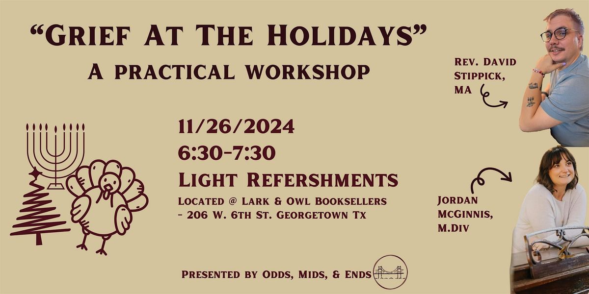 Grief at the Holidays - A Pratical Workshop