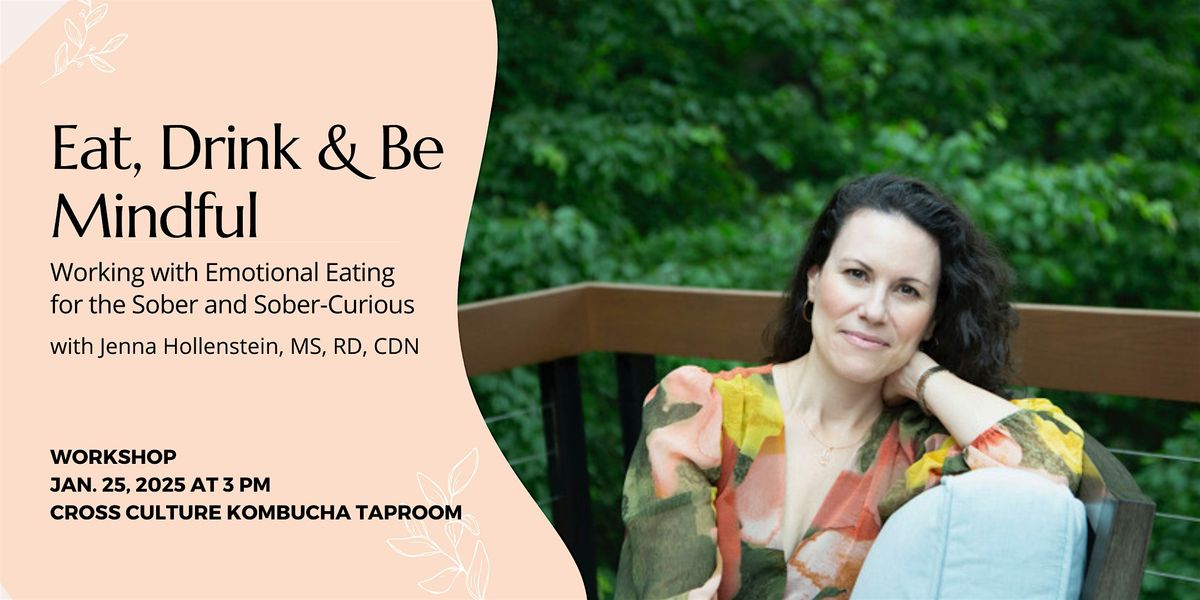 Eat, Drink & Be Mindful: Working with Emotional Eating