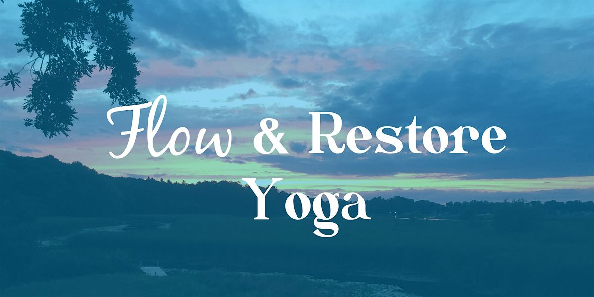 Flow and Restore, Wednesday, 5:30 pm