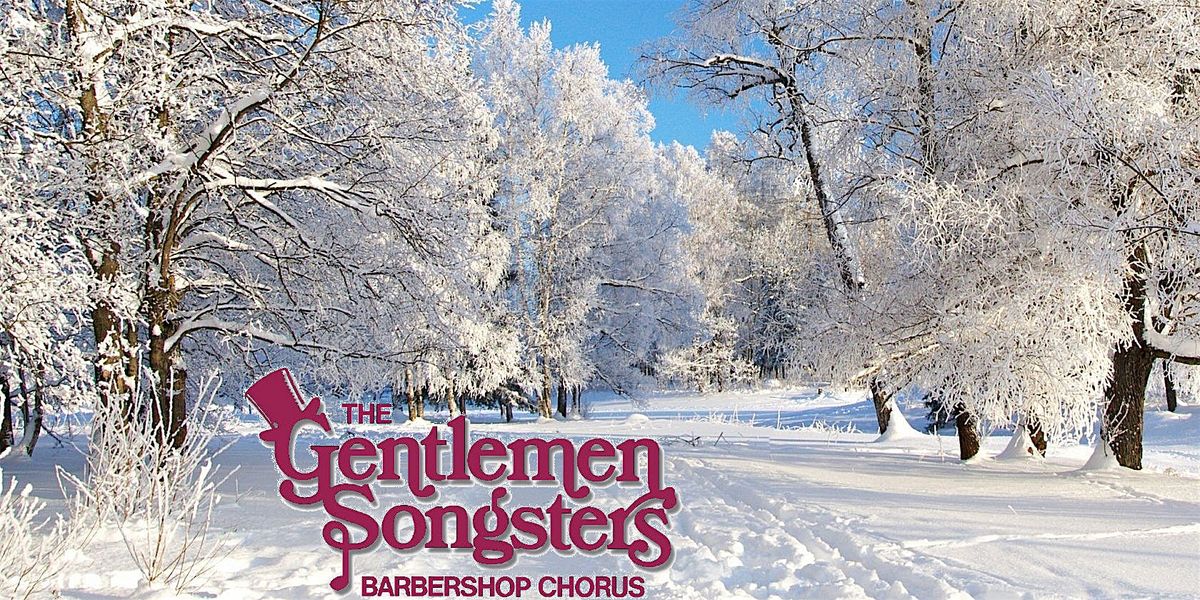 The Gentlemen Songsters Annual Holiday Cabaret