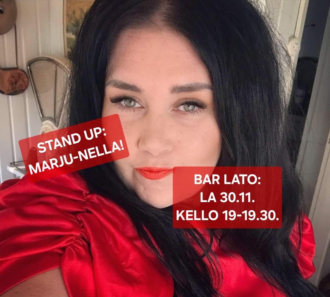 STAND UP\/Marju-Nella Bar Ladossa La 30.11. Kello 19-19.30