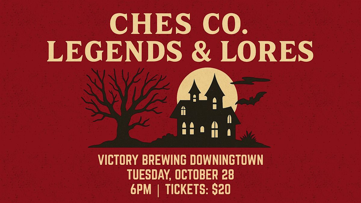 Ches Co. Legends & Lores