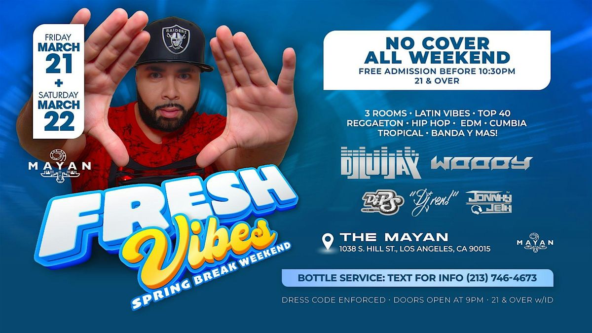 Fresh Vibes, No Cover Friday & Saturday!  @ The Mayan DTLA