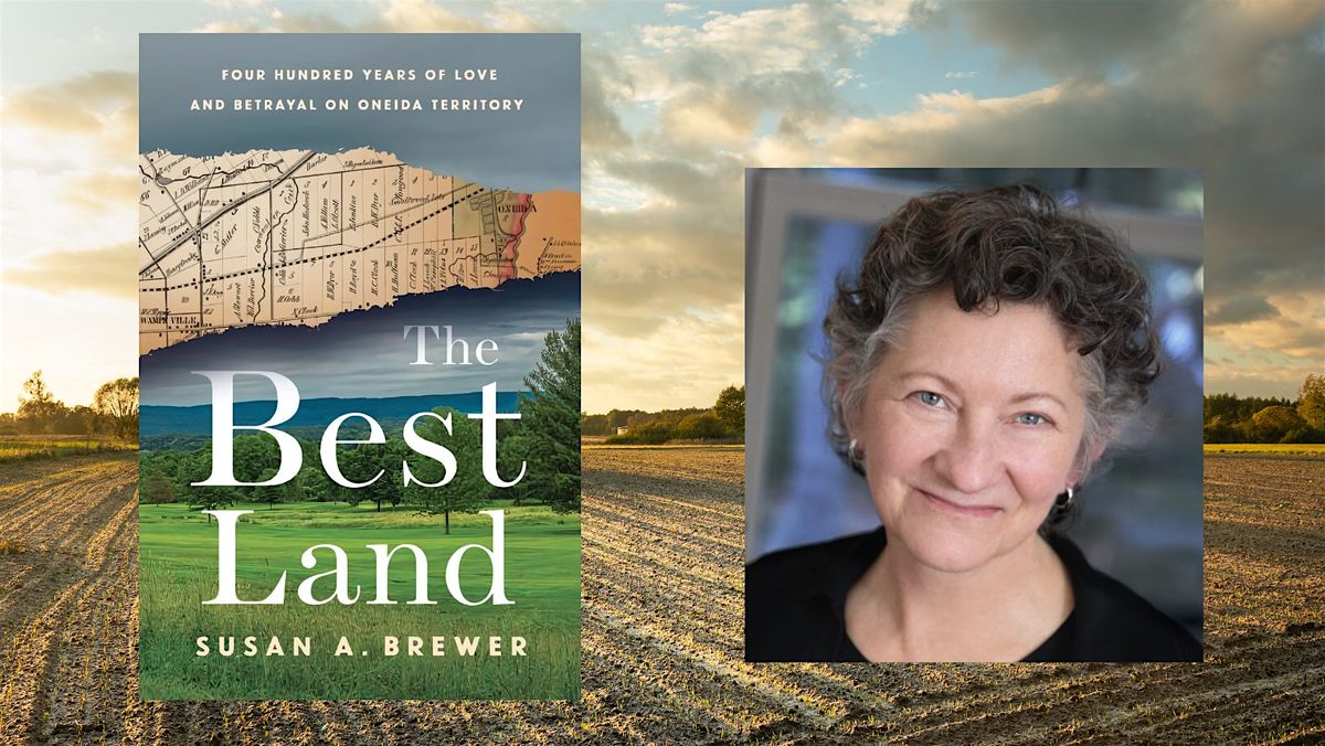 The Best Land: Four Hundred Years of Love and Betrayal on Oneida Territory