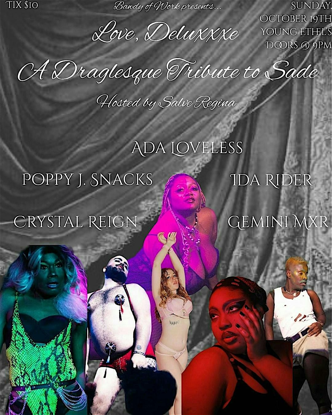 Love, Deluxxxe: A Draglesque Tribute to Sade